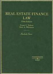 Nelson and Whitmans Real Estate Finance Law, 5th, (0314172483), Grant 