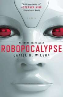 Robopocalypse Daniel H. Wilson