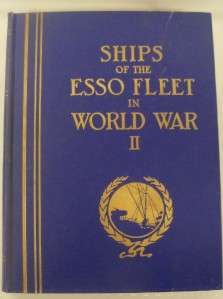 Ships of the Esso Fleet in WWII HB 1946  