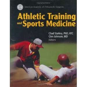   Athletic Training And Sports Medicine [Hardcover] Chad Starkey Books