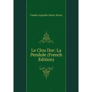   Dor La Pendule (French Edition) Charles Augustin Sainte Beuve Books