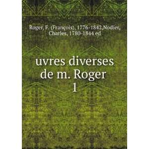  FranÃ§ois), 1776 1842,Nodier, Charles, 1780 1844 ed Roger Books