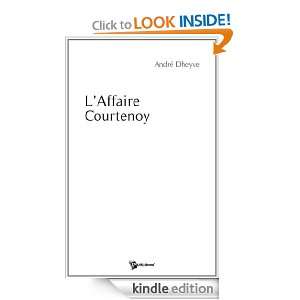 Affaire Courtenoy (French Edition) André Dheyve  