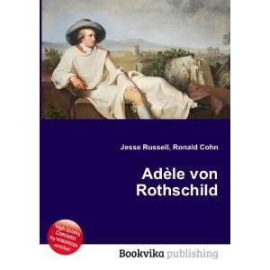  AdÃ¨le von Rothschild Ronald Cohn Jesse Russell Books