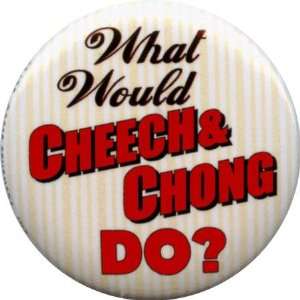  Cheech And Chong Button