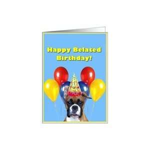 Happy Belated Birthday boxer Card