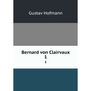  Bernard von Clairvaux. 1 Gustav Hofmann Books