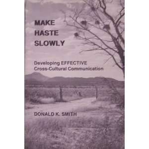   Haste Slowly Developing Effective Cross Cultural Communication Books