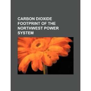  Carbon dioxide footprint of the Northwest power system 