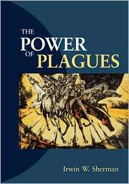 Power of Plagues, (1555813569), Irwin W. Sherman, Textbooks   Barnes 