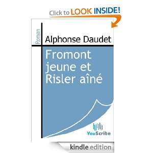 Fromont jeune et Risler aîné (French Edition) Alphonse Daudet 