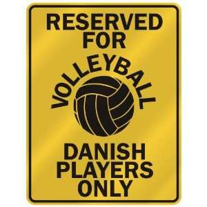   FOR  V OLLEYBALL DANISH PLAYERS ONLY  PARKING SIGN COUNTRY DENMARK