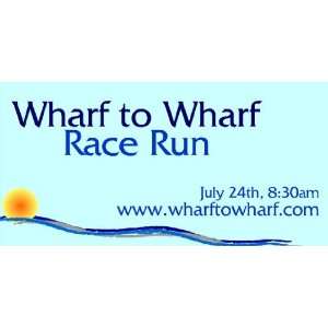    3x6 Vinyl Banner   Annual Wharf to Wharf Race Run 
