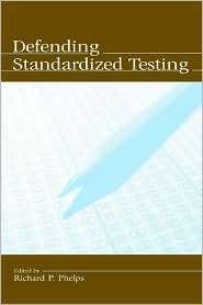 Defending Standardized Testing, (0805849122), Richard Phelps 