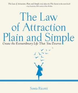 Law of Attraction, Plain and Simple Create the Extraordinary Life 