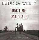 One Time, One Place Eudora Welty