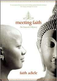 Meeting Faith An Inward Odyssey, (039332673X), Faith Adiele 
