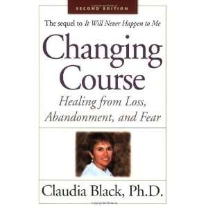   Loss, Abandonment and Fear [Paperback] Claudia Black Ph.D. Books