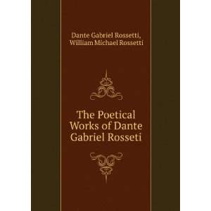   Rosseti William Michael Rossetti Dante Gabriel Rossetti Books