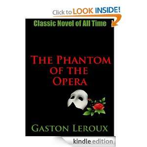 The Phantom of the Opera Classic Novel of All Time (Annotated 