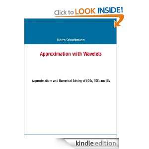 Approximation with Wavelets Approximations and Numerical Solving of 