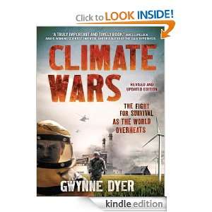 Climate Wars the fight for survival as the world overheats Gwynne 