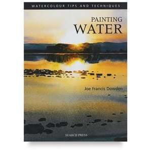  Painting Water   Painting Water, 96 pages Arts, Crafts 
