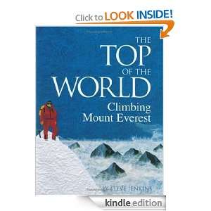 The Top of the World Climbing Mount Everest Steve Jenkins  