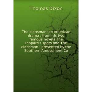  by the Southern Amusement Co. Thomas Dixon  Books