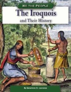 the iroquois and their history genevieve st lawrence hardcover $ 26 03 