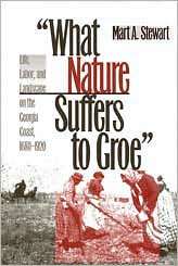 What Nature Suffers to Groe Life, Labor, and Landscape on the Georgia 