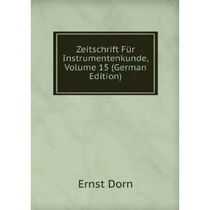   Instrumentenkunde, Volume 15 (German Edition) Ernst Dorn Books