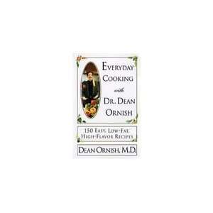  by M.D. Dean Ornish (Author) Everyday Cooking with Dr. Dean 