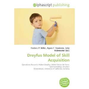  Dreyfus Model of Skill Acquisition (9786134221221) Books