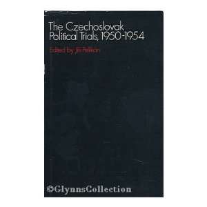  Political Trials, 1950 1954 the Suppressed Report of the Dubcek 
