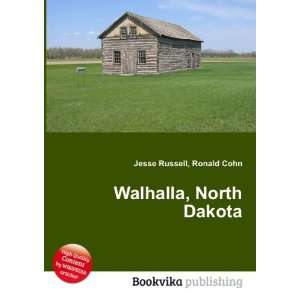  Walhalla, North Dakota Ronald Cohn Jesse Russell Books