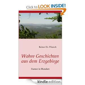 Wahre Geschichten aus dem Erzgebirge Humor in Mundart (German Edition 