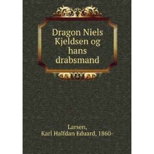   Kjeldsen og hans drabsmand Karl Halfdan Eduard, 1860  Larsen Books