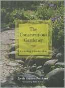 The Conscientious Gardener Cultivating a Garden Ethic