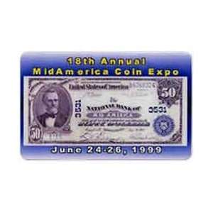    5m 18th Annual Mid America Coin Expo (06/99) $50. National Banknote