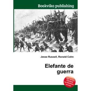  Elefante de guerra Ronald Cohn Jesse Russell Books