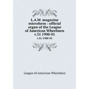   American Wheelmen. v.31 1900 01 League of American Wheelmen 