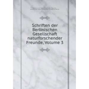   Freunde zu Berlin Gesellschaft Naturforschender Freunde Books