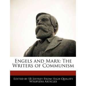  Engels and Marx The Writers of Communism (9781241709679 