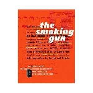  the smoking gun a dossier of secret surprising and 