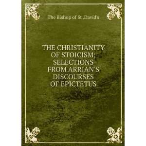  ARRIANS DISCOURSES OF EPICTETUS The Bishop of St .Davids Books