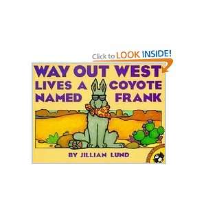  Way Out West Lives a Coyote Named Frank (9780140562323 
