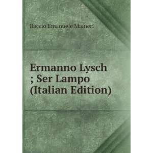  Ermanno Lysch ; Ser Lampo (Italian Edition) Baccio 