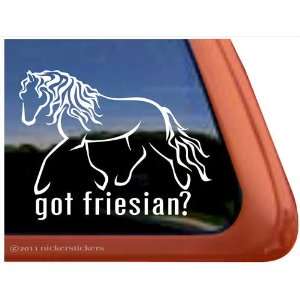  Got Friesian?   Horse Trailer Vinyl Window Decal 