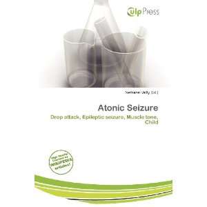  Atonic Seizure (9786200700186) Nethanel Willy Books